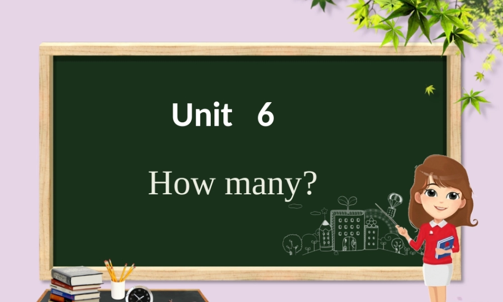 三年级英语下册 Unit 6 How many（第4课时）课件 人教PEP版-人教PEP小学三年级下册英语课件