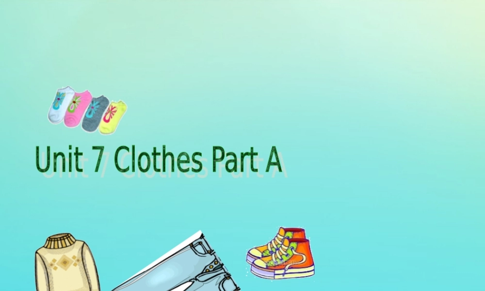 三年级英语下册 Unit 7 Clothes（2）Part B课件1 闽教版（三起）-闽教版小学三年级下册英语课件