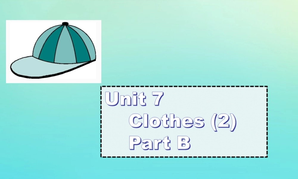 三年级英语下册 Unit 7 Clothes（2）Part B课件3 闽教版（三起）-闽教版小学三年级下册英语课件