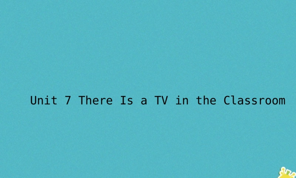 三年级英语下册 Unit 7 There Is a TV in the Classroom课件 陕旅版-陕旅版小学三年级下册英语课件