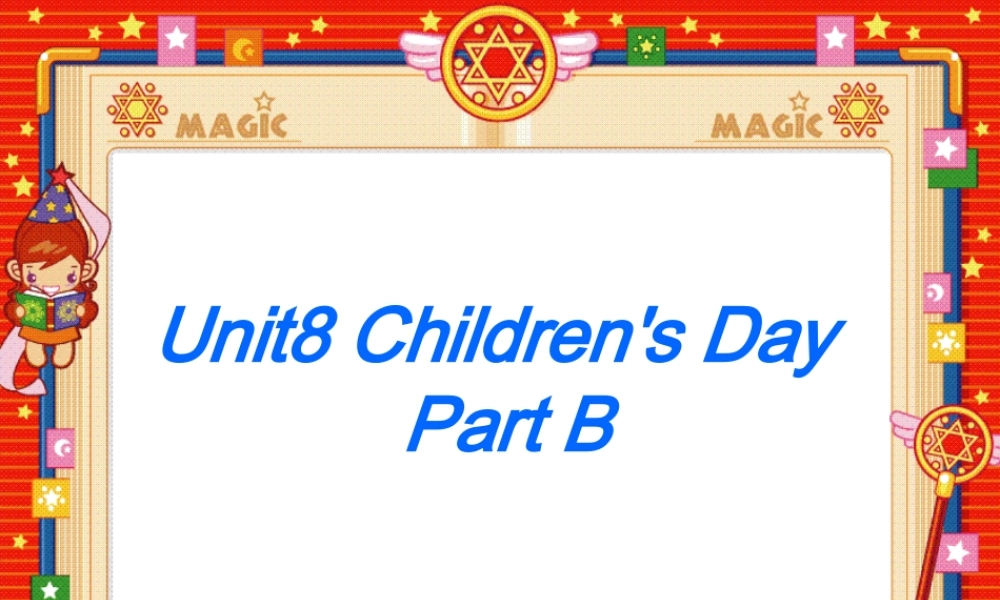 三年级英语下册 Unit 8 Children’s Day Part B课件1 闽教版（三起）-闽教版小学三年级下册英语课件