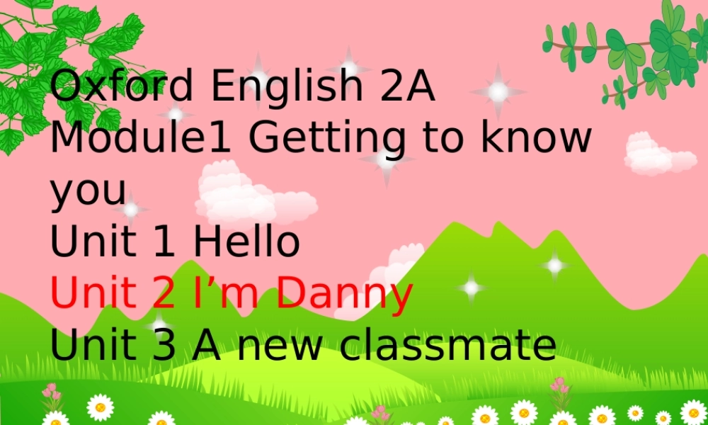 二年级英语上册 Unit 2 I’m Danny课件5 牛津上海版-牛津上海版小学二年级上册英语课件