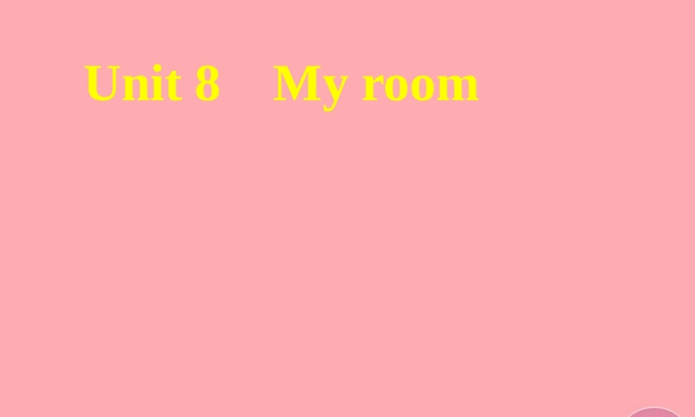 二年级英语上册 Unit 8 In my room课件2 牛津上海版-牛津上海版小学二年级上册英语课件