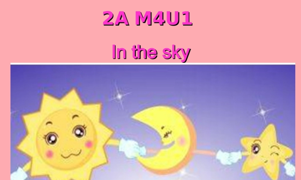 二年级英语上册 Unit 10 In the sky课件1 牛津上海版-牛津上海版小学二年级上册英语课件