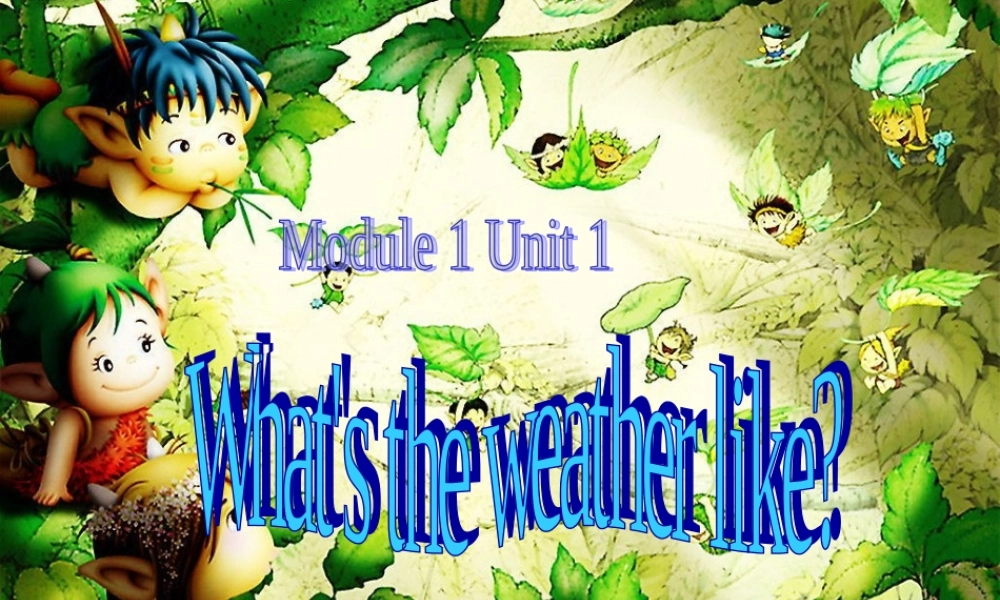 二年级英语下册 Module 1 Unit 1 What’s the weather like课件6 外研版（一起）-外研版小学二年级下册英语课件