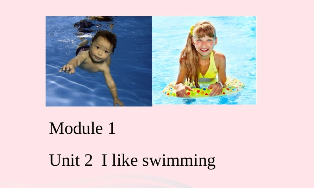 二年级英语下册 Module 1 Unit 2 I like swimming课件3 外研版（一起）-外研版小学二年级下册英语课件