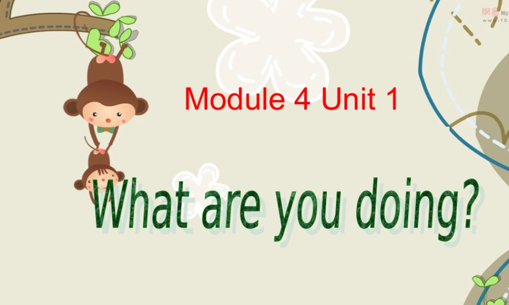 二年级英语下册 Module 4 Unit 1 What are you doing课件4 外研版（一起）-外研版小学二年级下册英语课件