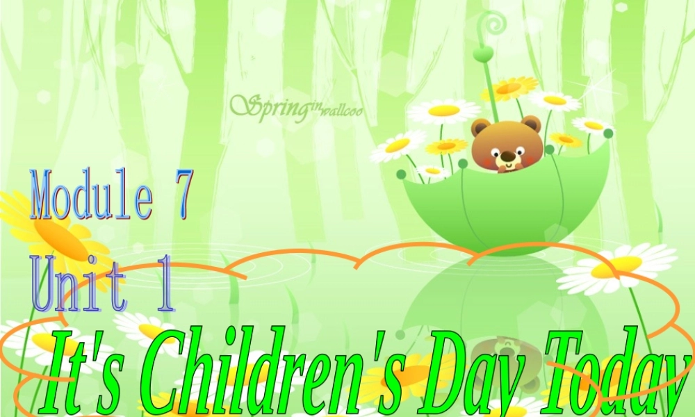 二年级英语下册 Module 7 Unit 1 It’s Children’s Day today课件7 外研版（一起）-外研版小学二年级下册英语课件