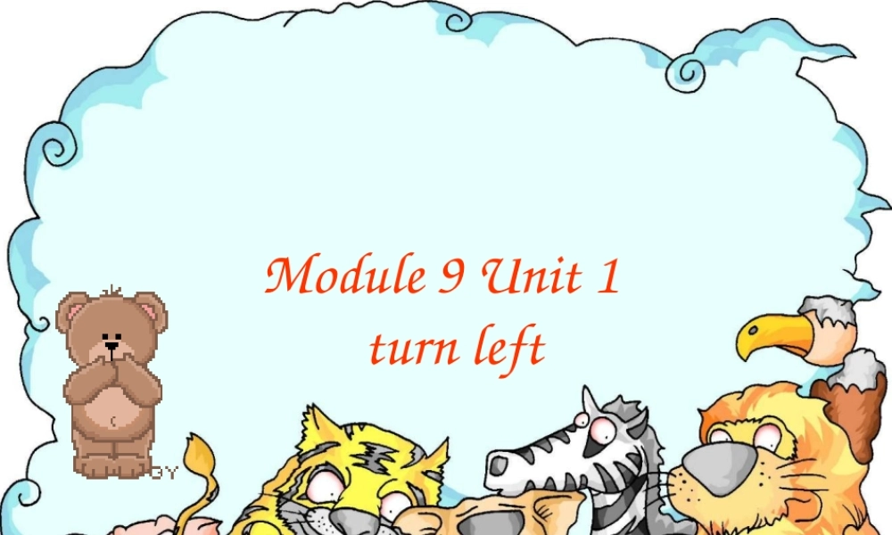 二年级英语下册 Module 9 Unit 1 Turn left课件5 外研版（一起）-外研级下册英语课件