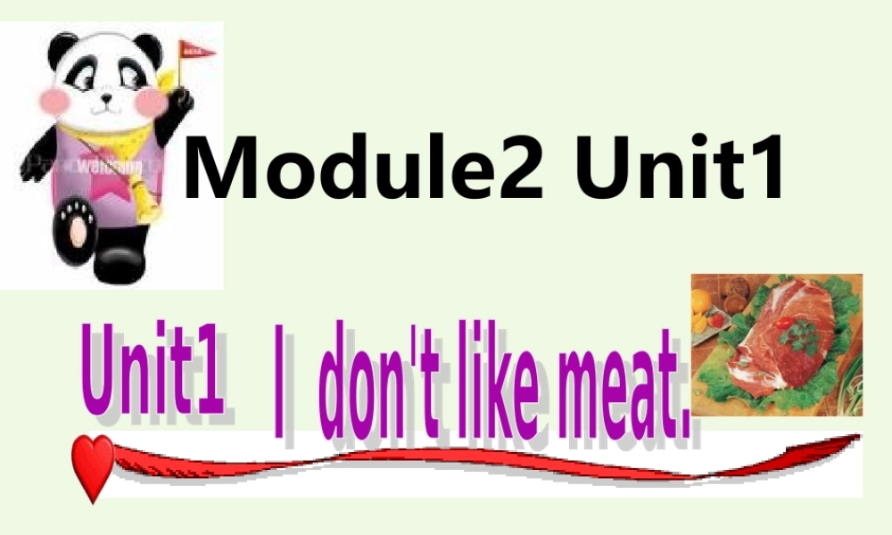 二年级英语上册 Module 2 Unit 1 I don’t like meat课件5 外研版（一起）-外研版小学二年级上册英语课件