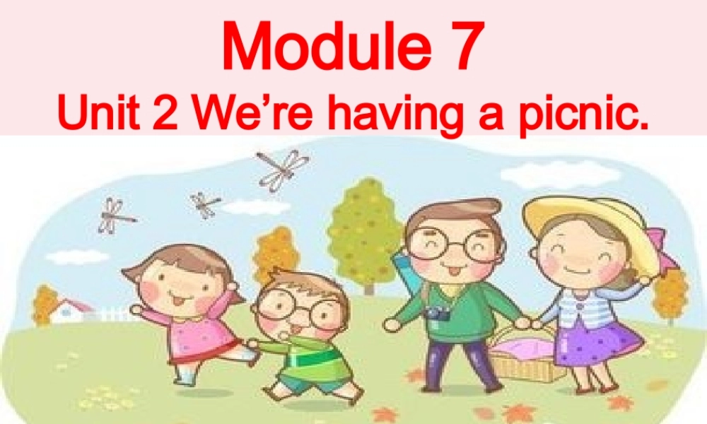 二年级英语下册 Module 7 Unit 2 We’re having a picnic课件4 外研版（一起）-外研版小学二年级下册英语课件