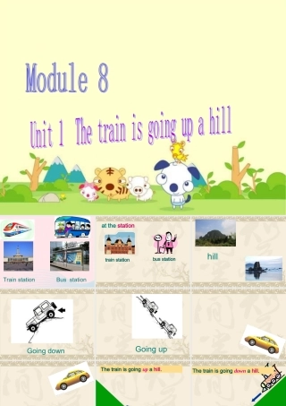 二年级英语下册 Module 8 Unit 1 The train is going up a hill课件3 外研版（一起）-外研版小学二年级下册英语课件