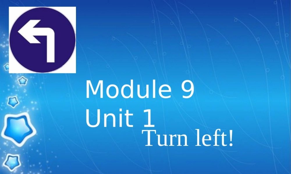 二年级英语下册 Module 9 Unit 1 Turn left课件3 外研版（一起）-外研版小学二年级下册英语课件
