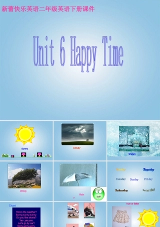 二年级英语下册 Unit 6 Happy Time课件 新蕾快乐英语