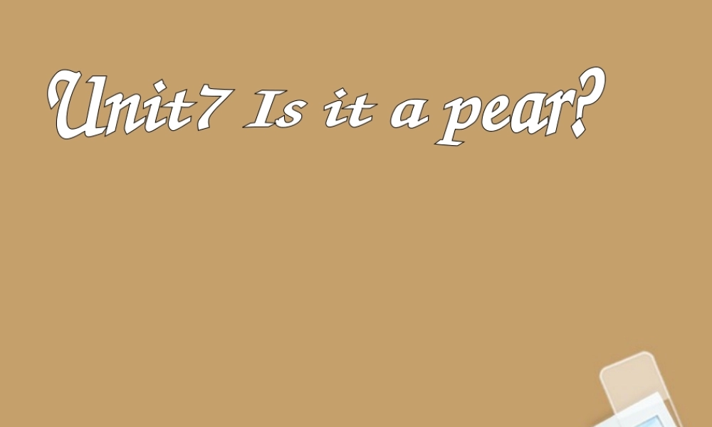 二年级英语下册 Unit 7Is it a pear(8)课件 北师大版