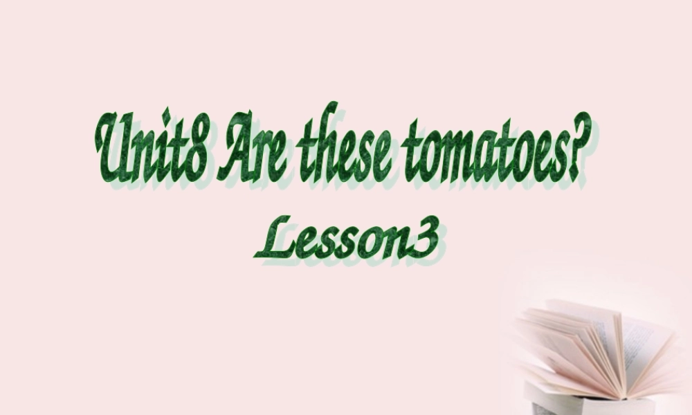 二年级英语下册 Unit8Are these tomatos(3)课件 北师大版