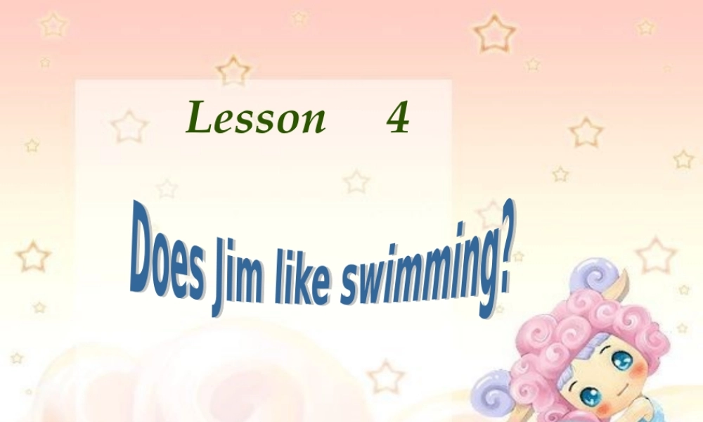 五年级英语上册 Lesson 4 Does Jim like swimming课件4 科普版-人教版小学五年级上册英语课件