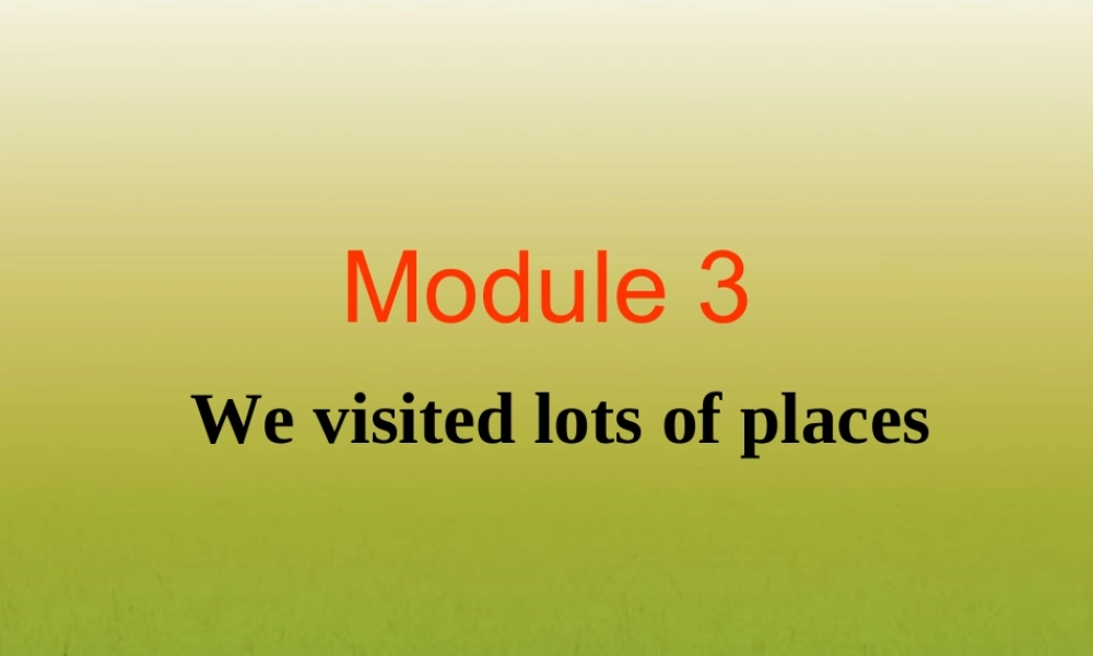 五年级英语上册 Module 3 Unit 1(7)课件 外研版