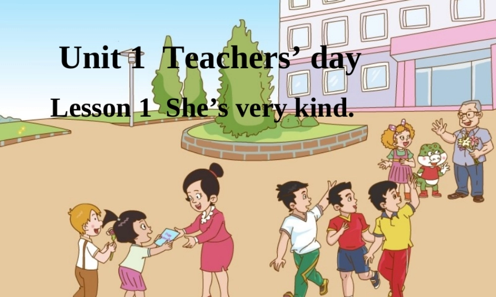 五年级英语上册 Unit 1 Lesson 1 She’s very kind课件2 鲁科版-鲁科版小学五年级上册英语课件