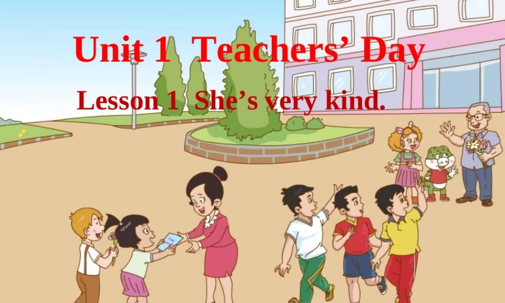 五年级英语上册 Unit 1 Lesson 1 She’s very kind课件3 鲁科版-鲁科版小学五年级上册英语课件