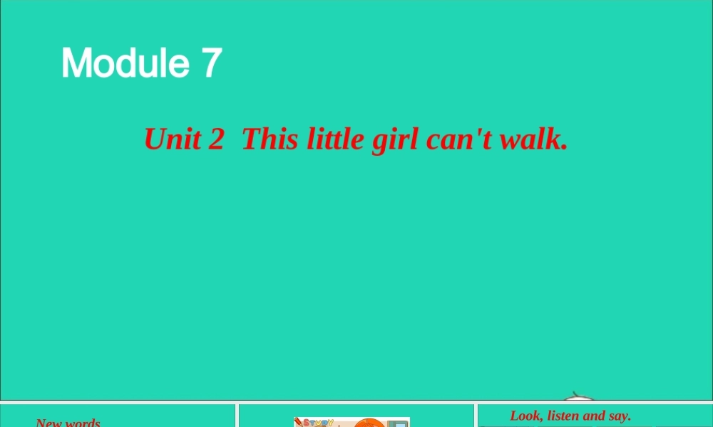 五年级英语上册 Module 7 Unit 2 This little girl can't walk课件+素材 外研版（三起）