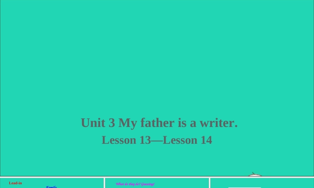 五年级英语上册 Unit 3 My father is a writer Lesson 13-Lesson 14课件+素材 人教精通版（三起）