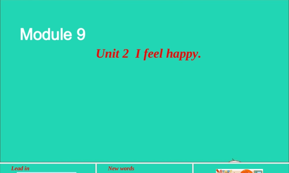 五年级英语上册 Module 9 Unit 2 I feel happy课件+素材 外研版（三起）