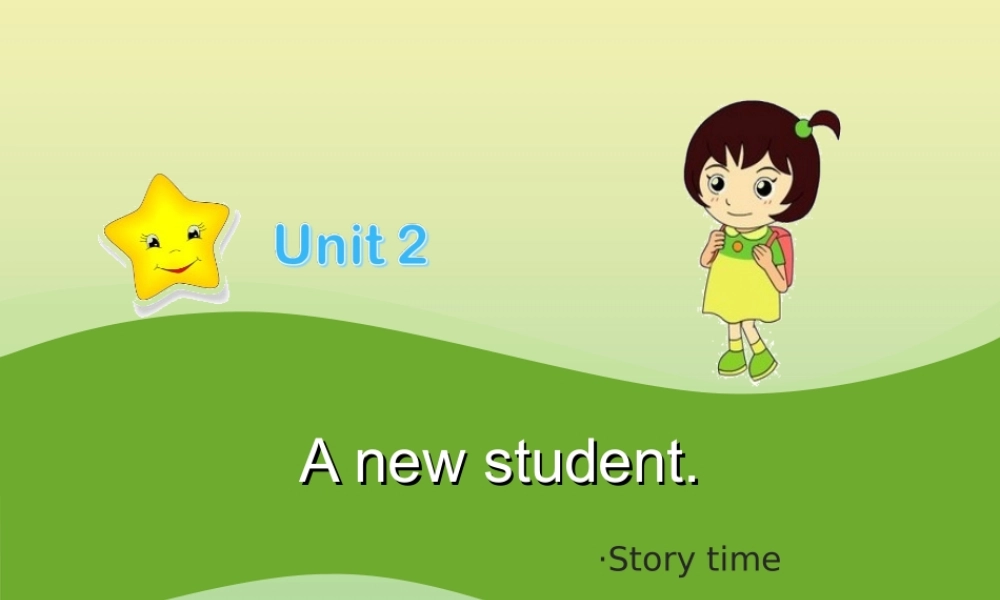 五年级英语上册 Unit 2 A new student（第1课时）教学课件 牛津译林版（三起）-牛津版小学五年级上册英语课件