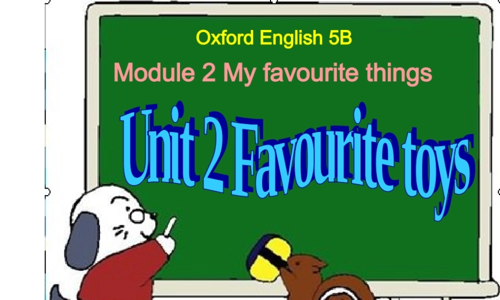 五年级英语下册 MODULE2 unit2（3）课件 沪教牛津版