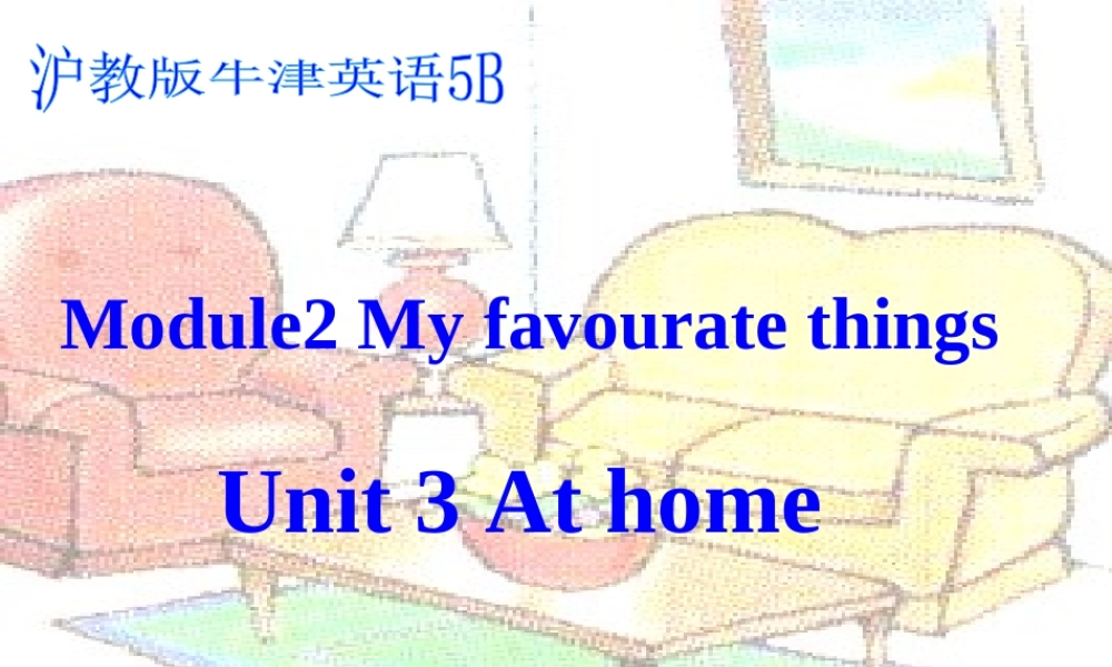 五年级英语下册 Module2 Unit3课件 沪教牛津版