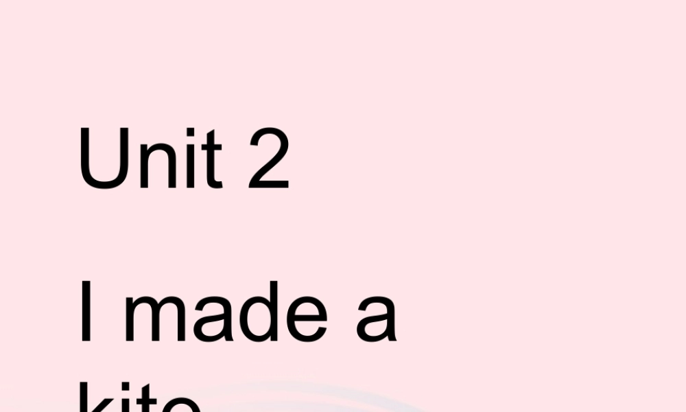 五年级英语下册 Module8 unit 2 i made a kite课件2 外研版（一起）-外研版小学五年级下册英语课件