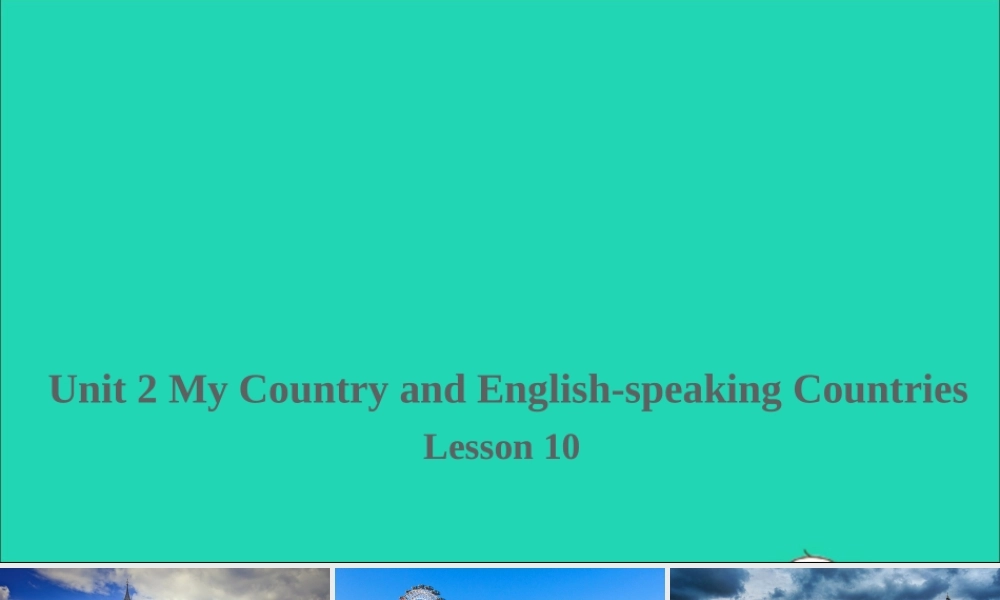 五年级英语上册 unit 2 My Country and English speaking Countries Lesson 10 The U K课件+素材 冀教版（三起）