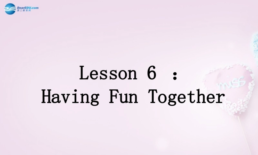 五年级英语上册《Lesson 5 Having Fun Together》课件1 冀教版