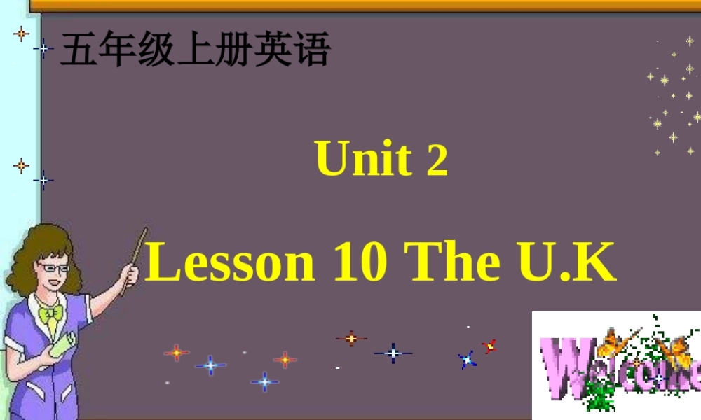 五年级英语上册《Lesson 10 The U.K》课件2 冀教版
