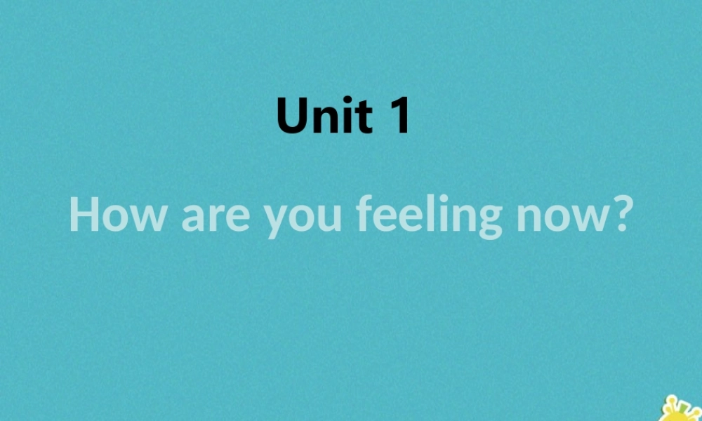 五年级英语下册 Unit 1 How are you feeling now课件2 陕旅版-陕旅版小学五年级下册英语课件