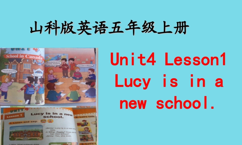五年级英语上册 Unit 4 Lesson 1 Lucy is in a new school说课课件 鲁科版-鲁科版小学五年级上册英语课件