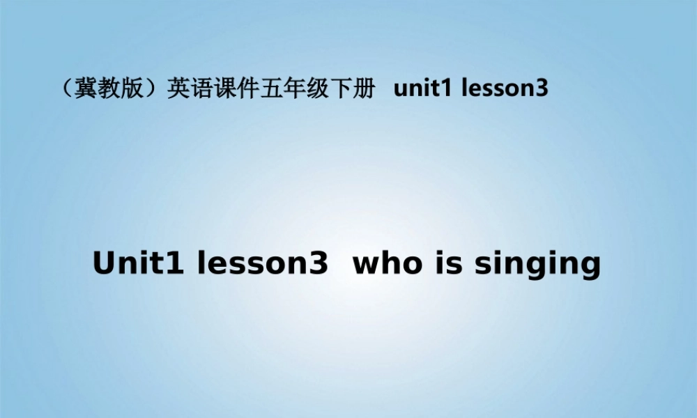 五年级英语下册 5B unit1 lesson3课件 冀教版