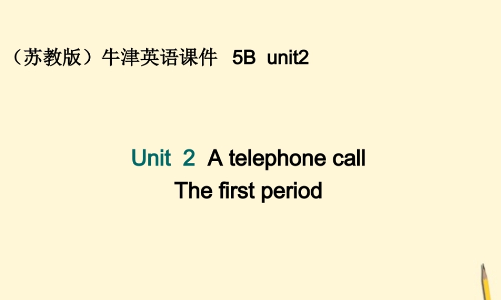 五年级英语下册 5B unit2(1)课件 苏教牛津版