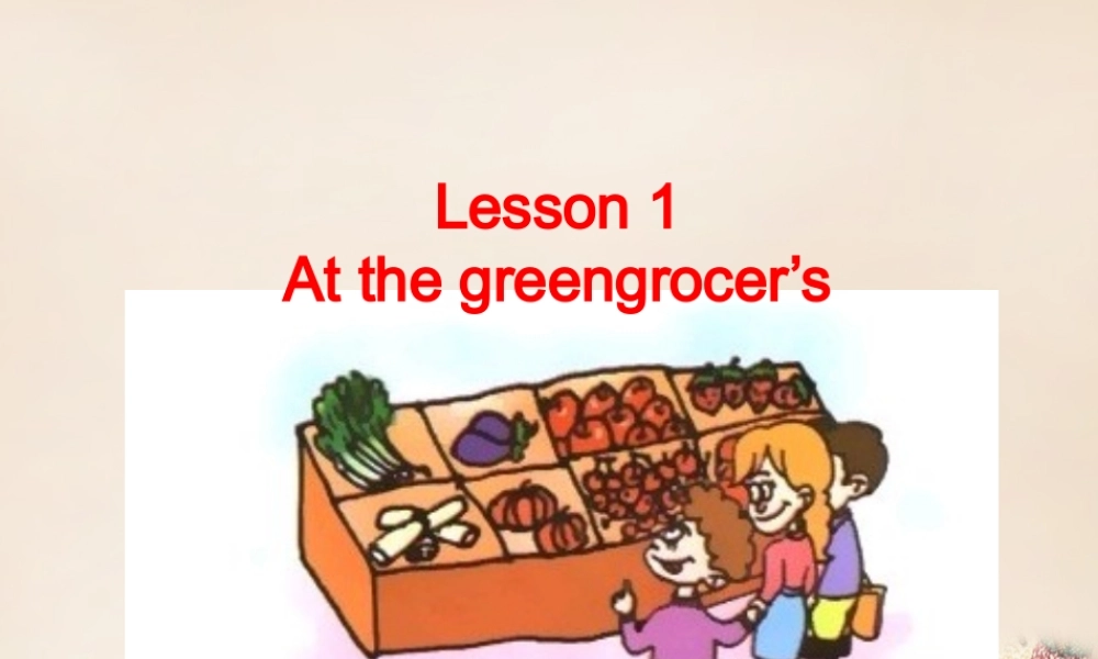 五年级英语下册 Lesson 1 At the greengrocer's课件 陕旅版-陕旅版小学五年级下册英语课件