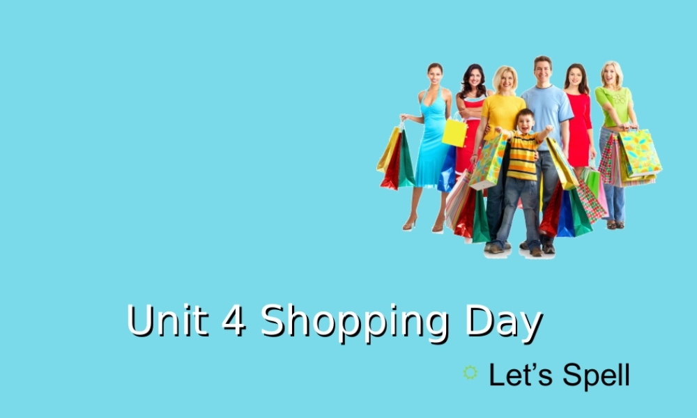五年级英语上册 Unit 4 Shopping Day（Let’s Spell）课件 人教新起点-人教新起点小学五年级上册英语课件
