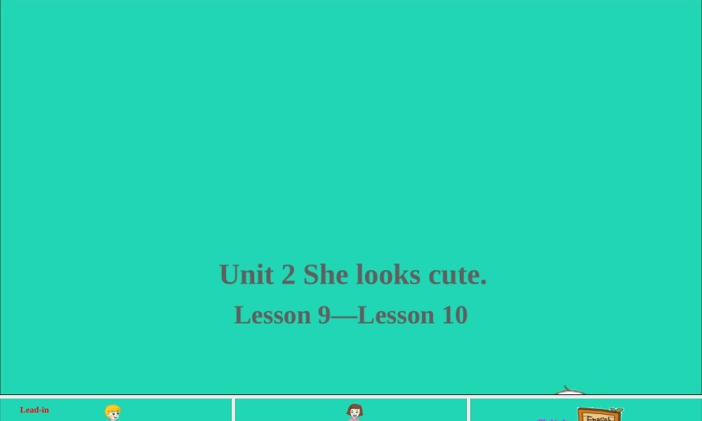五年级英语上册 Unit 2 She looks cute Lesson 9-Lesson 10课件+素材 人教精通版（三起）