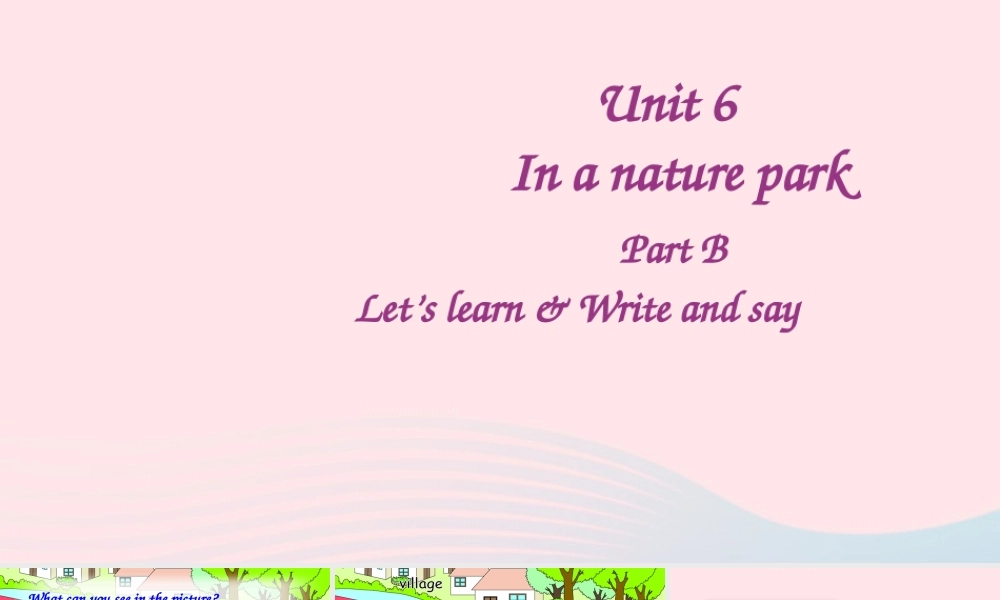 五年级英语上册 Unit 6 In a nature park Part B 第1课时备用课件+素材 人教PEP