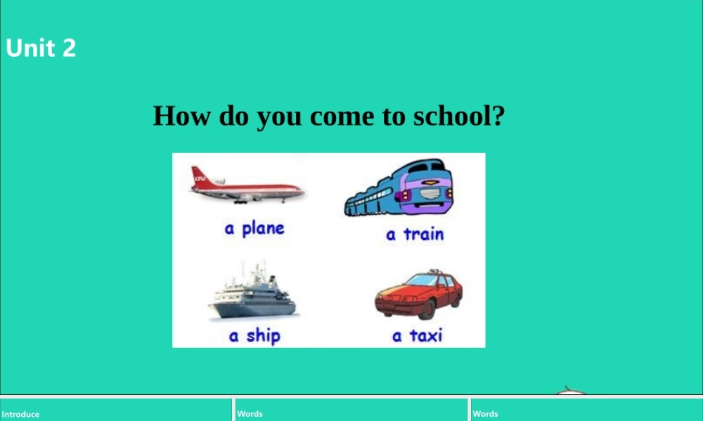 五年级英语下册 Unit 2 How do you come to school（第2课时）课件 （新版）牛津版-（新版）牛津版小学五年级下册英语课件