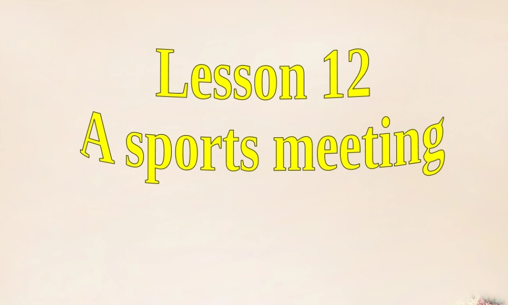 五年级英语下册 Lesson 12 A sports meeting课件2 陕旅版-陕旅版小学五年级下册英语课件