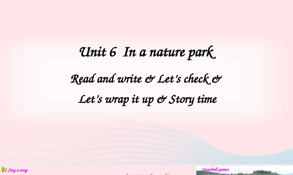 五年级英语上册 Unit 6 In a nature park Part B 第6课时上课课件+素材 人教PEP