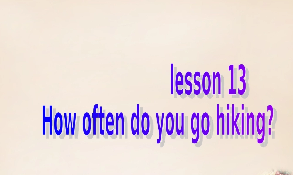 五年级英语下册 Lesson 13 How often do you go hiking课件3 陕旅版-陕旅版小学五年级下册英语课件