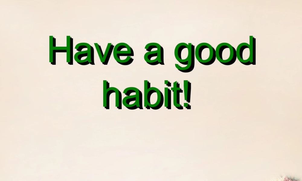 五年级英语下册 Lesson 14 Have a good habit课件1 陕旅版-陕旅版小学五年级下册英语课件