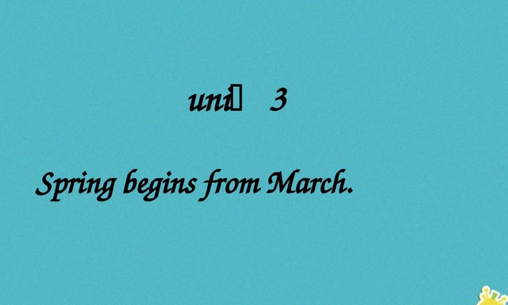 五年级英语下册 unit3 spring begins from march课件 陕旅版-陕旅版小学五年级下册英语课件