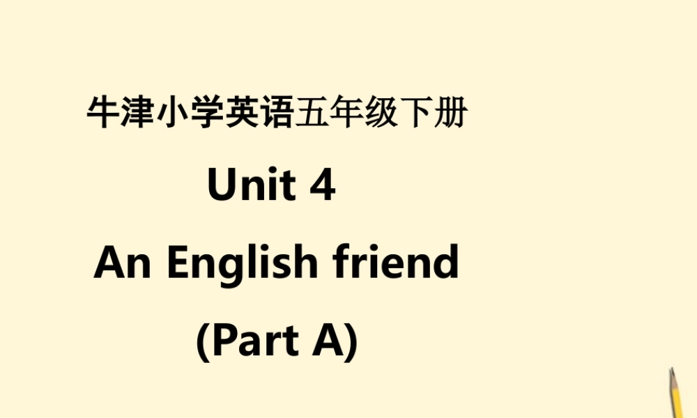 五年级英语下册 unit4 (PART A)课件 苏教牛津版