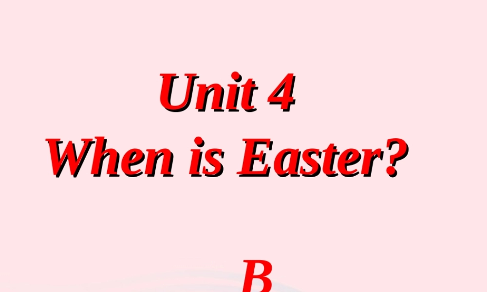 五年级英语下册 Unit4 When is Easter（Part B When is Christmas）课件 人教PEP版-人教PEP小学五年级下册英语课件
